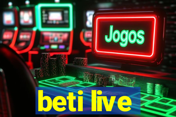 beti live